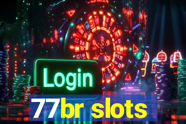 77br slots